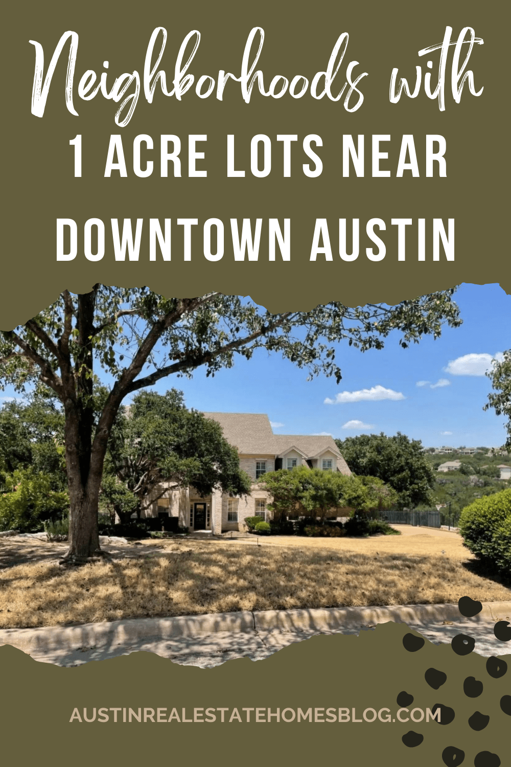 neighborhoods with 1 acre lots near downtown austin