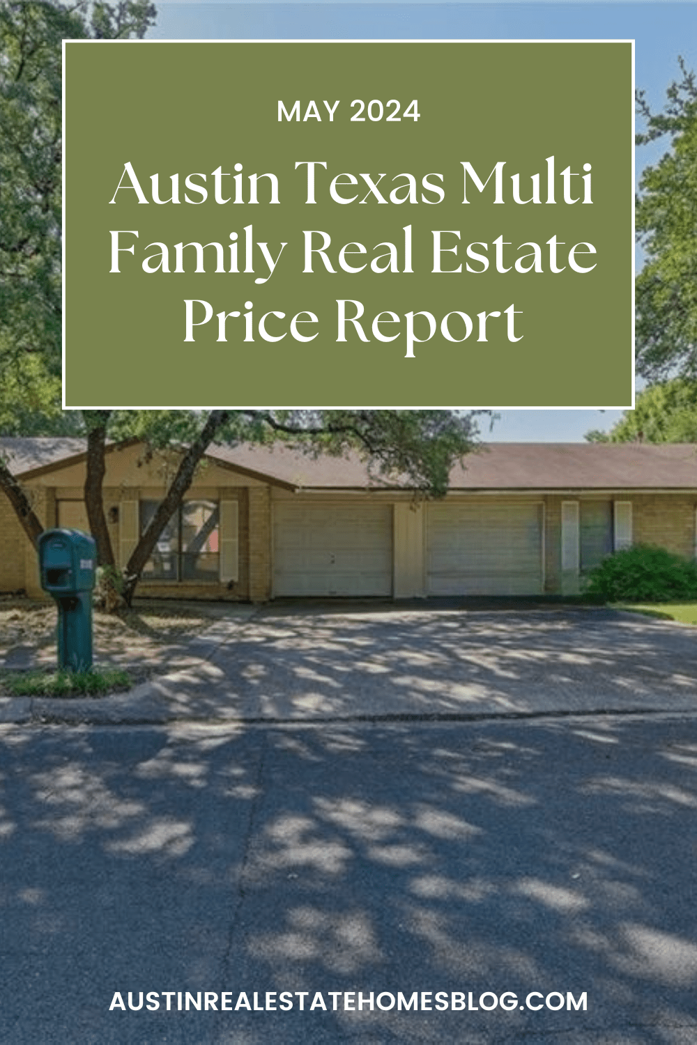 may 2024 Austin multi family real estate price report