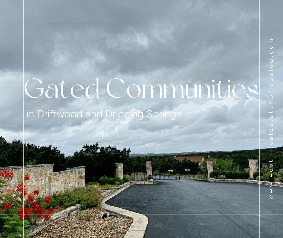 gated communities in driftwood and dripping springs