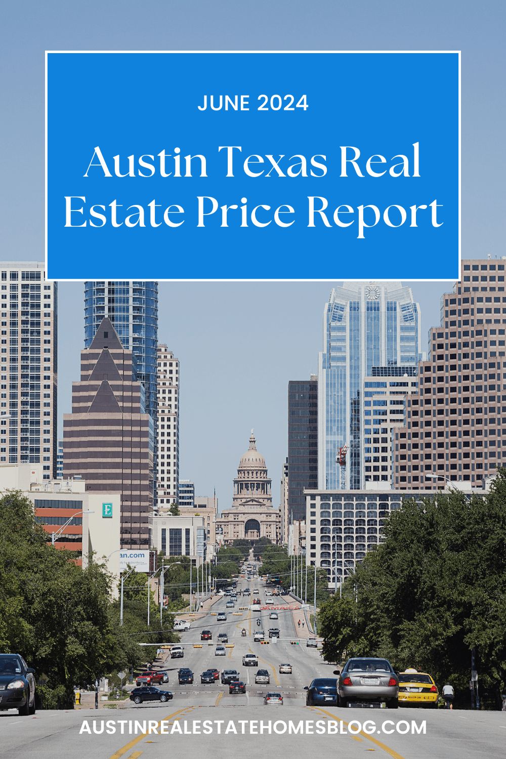 June 2024 Austin real estate price report